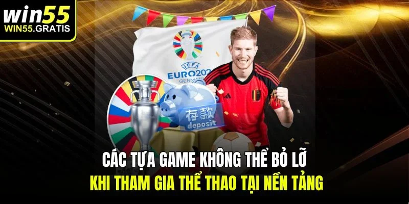 Các tựa game không thể bỏ lỡ khi tham gia thể thao tại nền tảng Các tựa game không thể bỏ lỡ khi tham gia thể thao tại nền tảng