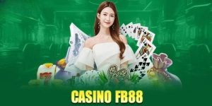 Những ưu điểm nổi bật giúp Casino FB88 được anh em tin chọn