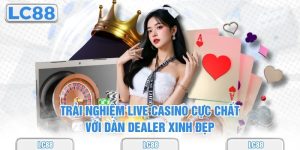 Đa dạng trò chơi giải trí tại nhà cái trực tuyến Lc88
