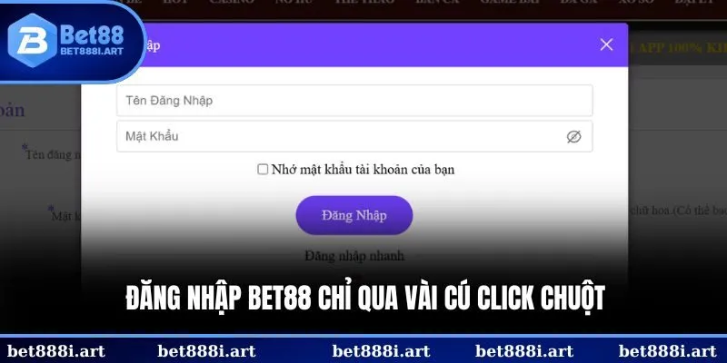 Đăng nhập BET88 chỉ qua vài cú click chuột Đăng nhập BET88 chỉ qua vài cú click chuột