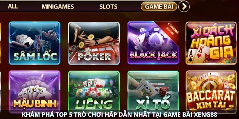 Khám phá top 5 trò chơi hấp dẫn nhất tại game bài Xeng88 