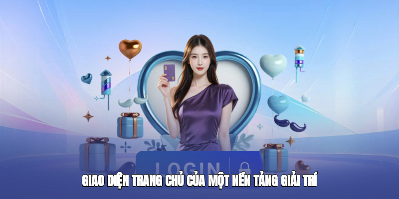 Giao diện trang chủ của một nền tảng giải trí
