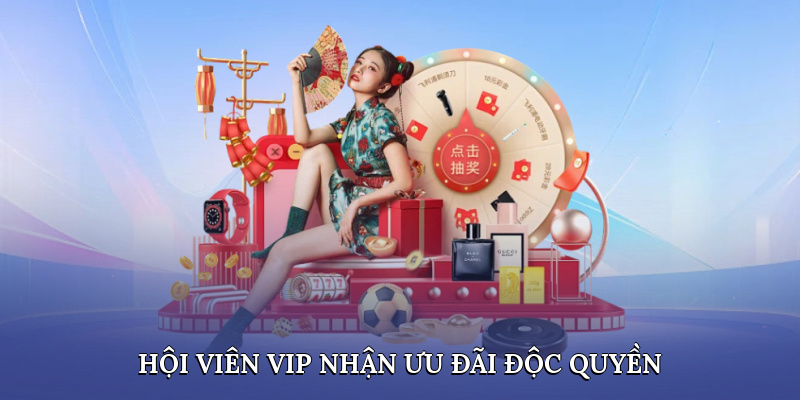 Hội viên VIP nhận ưu đãi độc quyền