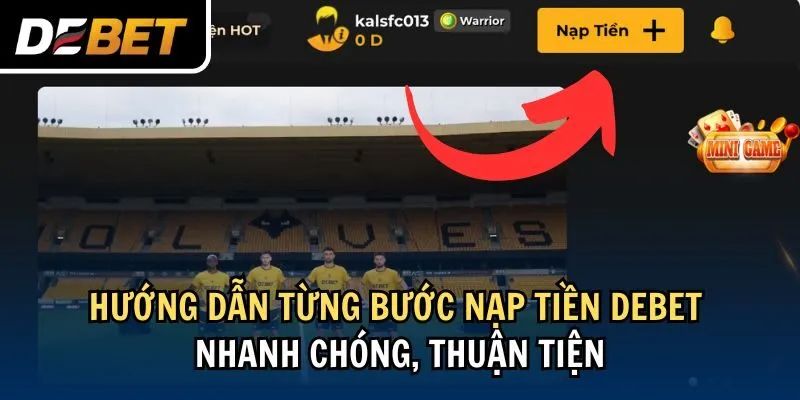 Hướng dẫn từng bước nạp tiền Debet trên điện thoại