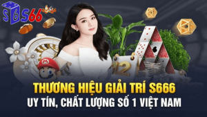 Giới thiệu sơ lược nhà cái s666