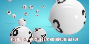 Phương pháp soi cầu lô bạc nhớ hiệu quả bất ngờ Phương pháp soi cầu lô bạc nhớ hiệu quả bất ngờ