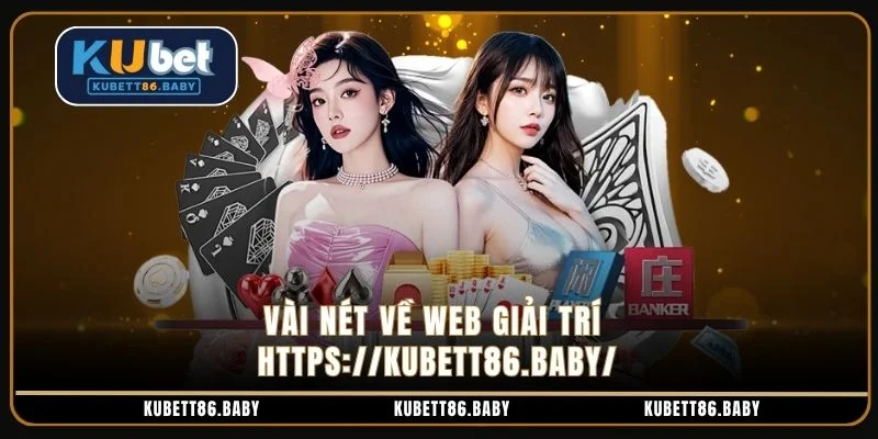 Vài nét về web giải trí https://kubett86.baby/ Vài nét về web giải trí https://kubett86.baby/