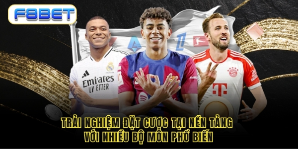 Trải nghiệm đặt cược tại nền tảng với nhiều bộ môn phổ biến