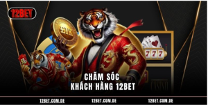 Chăm sóc khách hàng 12BET Chăm sóc khách hàng 12BET