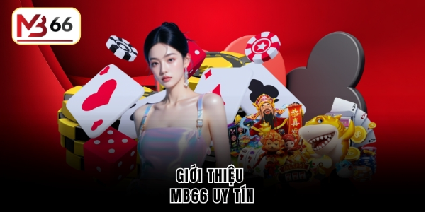 Giới thiệu MB66 uy tín