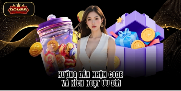 Hướng dẫn nhận code và kích hoạt ưu đãi