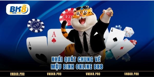 Khái quát chung về Mậu Binh online BK8 Khái quát chung về Mậu Binh online BK8