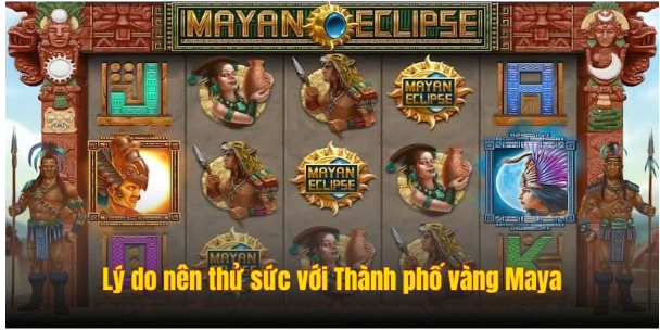 Lý do người chơi 8KBET nên thử sức với Thành phố vàng Maya