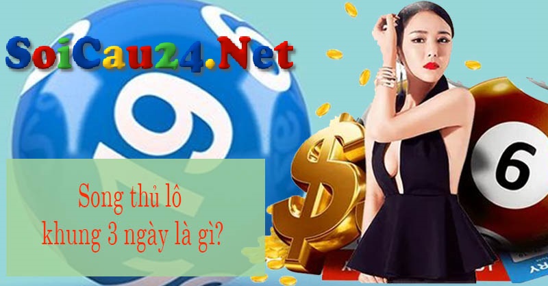 Nuôi Lô Song Thủ Khung 3 Ngày