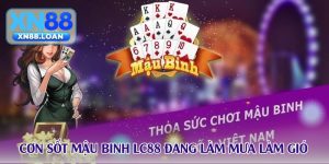 Cơn sốt mậu binh lc88 đang làm mưa làm gió