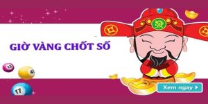Tìm hiểu giờ vàng để chốt số miền bắc là gì