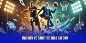 Hướng dẫn sử dụng Thể Thao OK9 để theo dõi trực tiếp Hướng dẫn sử dụng Thể Thao OK9 để theo dõi trực tiếp