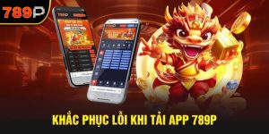 Những lưu ý quan trọng khi đến tải app 789P về máy Những lưu ý quan trọng khi đến tải app 789P về máy