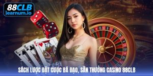 Sách lược đặt cược bá đạo, săn thưởng casino 88clb Sách lược đặt cược bá đạo, săn thưởng casino 88clb