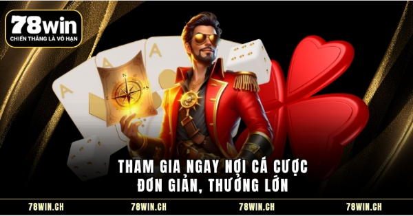 Tham gia ngay nơi cá cược đơn giản, thưởng lớn Tham gia ngay nơi cá cược đơn giản, thưởng lớn