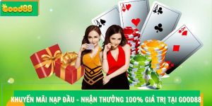 Giới thiệu sơ lược về khuyến mãi nạp lần đầu Good88
