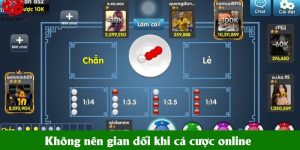 Không nên gian dối khi cá cược online