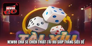 New88 chia sẻ chiến thuật tài xỉu giúp thắng siêu dễ New88 chia sẻ chiến thuật tài xỉu giúp thắng siêu dễ