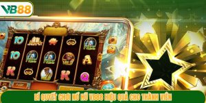 Bí quyết chơi nổ hũ VB88 hiệu quả cho thành viên