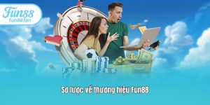 Sơ lược về thương hiệu Fun88 Sơ lược về thương hiệu Fun88