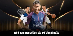 Lưu ý quan trọng để soi kèo nhà cái chính xác
