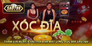 Tham gia ngay, khai phá vận may cùng xóc đĩa sao789 Tham gia ngay, khai phá vận may cùng xóc đĩa sao789