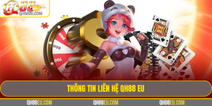 Thông tin liên hệ QH88 EU Thông tin liên hệ QH88 EU