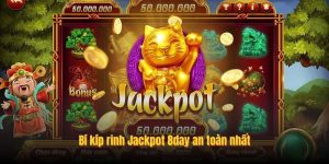 Bí kíp rinh Jackpot 8day an toàn nhất Bí kíp rinh Jackpot 8day an toàn nhất