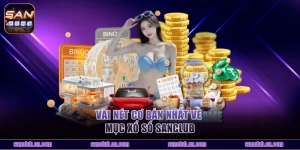Xổ số sanclub – Trò chơi đơn giản nhưng ẩn chứa sức hút bất tận Xổ số sanclub – Trò chơi đơn giản nhưng ẩn chứa sức hút bất tận