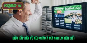 Điều hấp dẫn về kèo châu Á mà anh em nên biết Điều hấp dẫn về kèo châu Á mà anh em nên biết