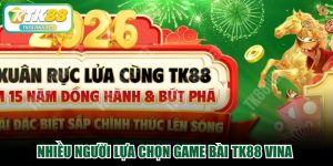 Nhiều người lựa chọn game bài TK88 VINA bởi những ưu thế nổi bật