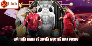 Giới thiệu nhanh về chuyên mục thể thao 66Club Giới thiệu nhanh về chuyên mục thể thao 66Club