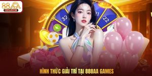 Hình thức giải trí tại 888AA Games