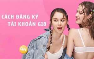 Cách đăng ký GI8 nhanh chóng từng bước