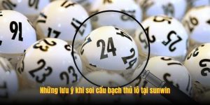 Những lưu ý khi soi cầu bạch thủ lô tại sunwin