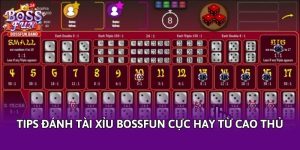 Tips đánh Tài xỉu BossFun cực hay từ cao thủ Tips đánh Tài xỉu BossFun cực hay từ cao thủ