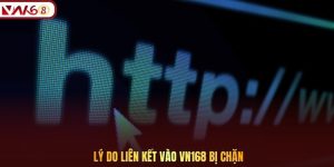Lý do liên kết vào VN168 bị chặn