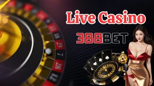 Cách Thực Hiện Tham Gia Casino 388BET