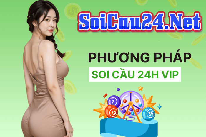 Các phương pháp soi cầu 24h hiệu quả nhất