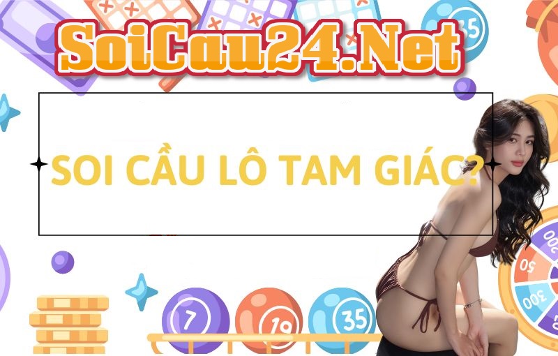 Cách soi cầu lô tam giác