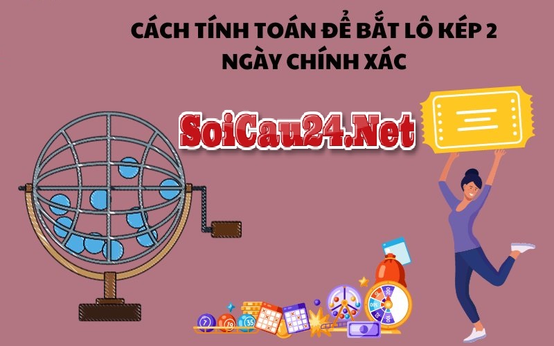 Cách tính toán để bắt lô kép 2 ngày