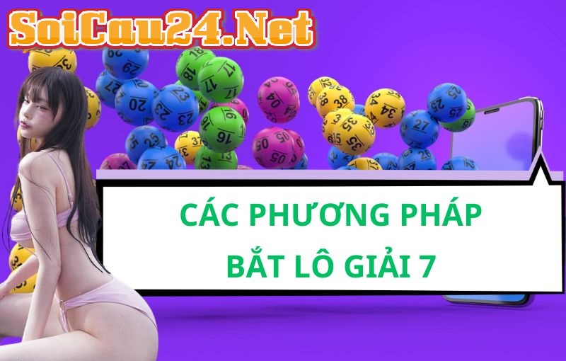 Phương pháp bắt lô giải 7 phổ biến