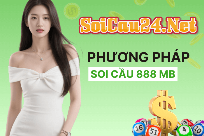 Soi cầu 888 Dự đoán cầu đẹp 88 hôm nay bất bại