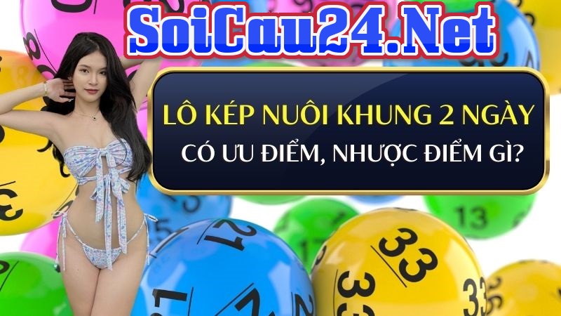 Ưu điểm, hạn chế của việc nuôi lô kép khung 2 ngày