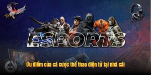 Ưu điểm của cá cược thể thao điện tử tại nhà cái Ưu điểm của cá cược thể thao điện tử tại nhà cái